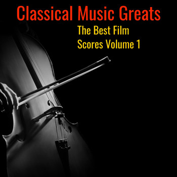 Various Artists - Classical Music Greats - Best Film Scores, Vol. 1