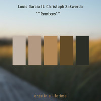 Louis Garcia - Once in a Lifetime (Remixes)