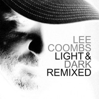Lee Coombs - Light and Dark (Remixed)