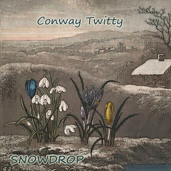 Conway Twitty - Snowdrop