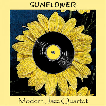 Modern Jazz Quartet - Sunflower