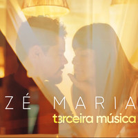 Zé Maria - Terceira Música