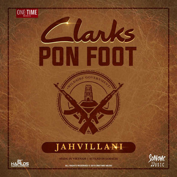 Jahvillani & One Time Music - Clarks Pon Foot