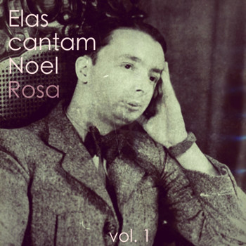 Varios Artistas - Elas Cantam Noel Rosa, Vol. 1