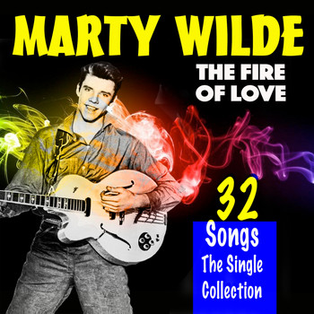 Marty Wilde - The Fire of Love (32 Tracks The Singles Collection)