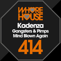 Kadenza - Gangsters & Pimps / Mind Blown Again (Explicit)