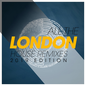 Various Artists - All The London House Remixes 2019 Edition