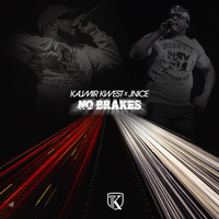 Kajmir Kwest - NO BRAKES (feat. J-NICE THE KINGDOM BUILDER)