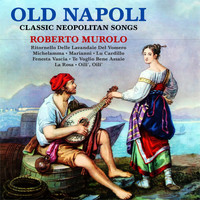 Roberto Murolo - Old Napoli : Classic Neopolitan Songs