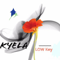 Kyelah - Low Key