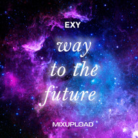 Exy - Way To The Future