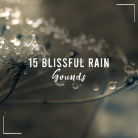 Sleep Baby Sleep & Lullabies for Deep Meditation & Zen Meditation and Natural White Noise and New Age Deep Massage - 15 Blissful Rain Sounds - Ideal for Babies to Sleep All Night