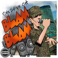 Cheshire Cat - Blam Blam (Explicit)