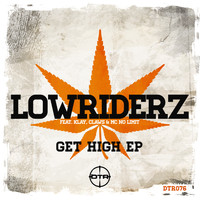 LowRIDERz - Get High EP