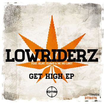 Lowriderz - Get High EP