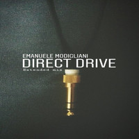 Emanuele Modigliani - Direct Drive (Direct Drive Extended Mix)
