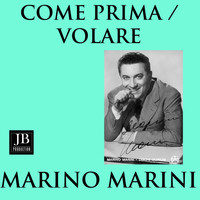 Marino Marini - Come prima / Volare
