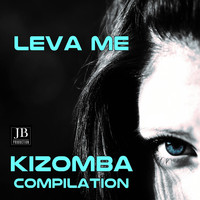 Alejandra Roggero - Leva-Me (Kizomba Remix) [Daddy Killa Kizomba Cover Mix]