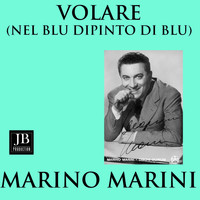 Marino Marini - Volare (Nel blu dipinto di blu)