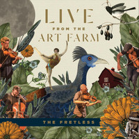 The Fretless - Live from the Art Farm