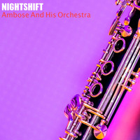 Ambose And His Orchestra - Nightshift