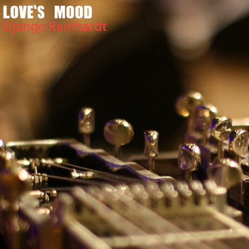 Django Reinhardt - Love's Mood
