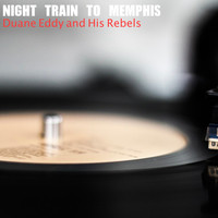 Duane Eddy and his Rebels - Night Train to Memphis