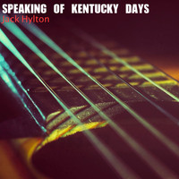 Jack Hylton - Speaking of Kentucky Days