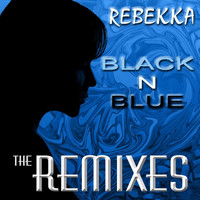 Rebekka - Black & Blue: The Remixes