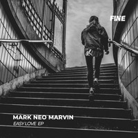 Mark Neo Marvin - Easy Love EP