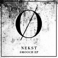 Nekst - Smooch EP