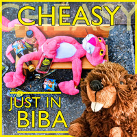 Cheasy - Just in Biba