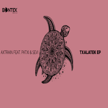 Axtrain, Patxi, Sevi - TXALATEK EP