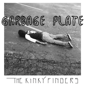 The Kinky Fingers - Garbage Plate