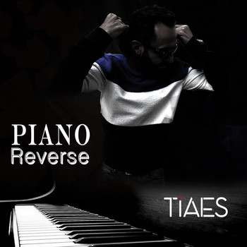 TIAES - Piano Reverse