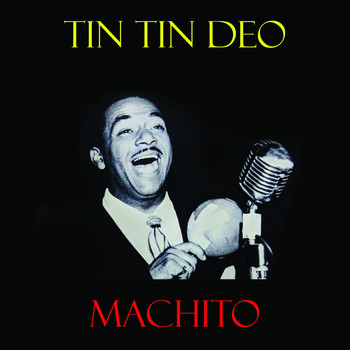 Machito - Tin Tin Deo