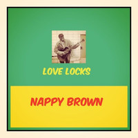 Nappy Brown - Love Locks