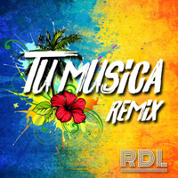 RDL - Tu Música (Remix)