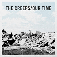 The Creeps - Our Time