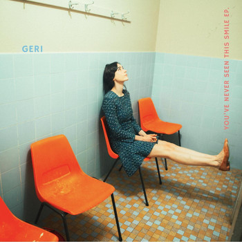 Geri - You've Never Seen This Smile - EP