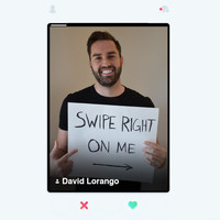 David Lorango - Swipe Right on Me