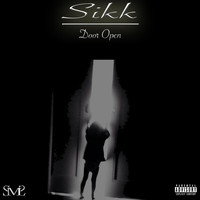 Sikk - Door Open (Explicit)