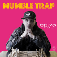 Orco - Mumble Trap (Explicit)