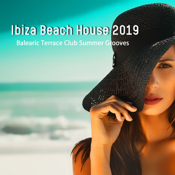 Various Artists - Ibiza Beach House 2019 (Balearic Terrace Club Summer Grooves)