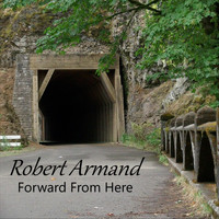 Robert Armand - Forward from Here