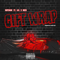 DopeMan featuring AD, Bozo - Gift Wrap (Explicit)