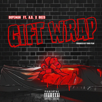 DopeMan featuring AD, Bozo - Gift Wrap (Explicit)