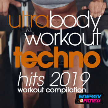 Various Artists - Ultra Body Workout Techno Hits 2019 Workout Compilation