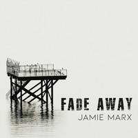 Jamie Marx - Fade Away
