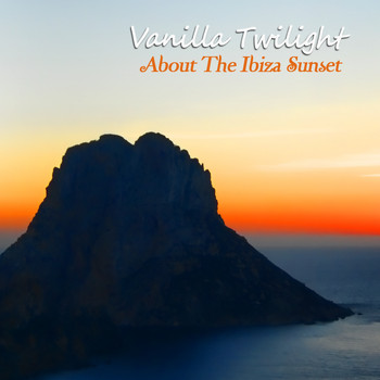 Vanilla Twilight - About the Ibiza Sunset